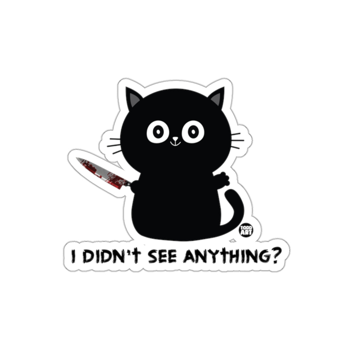 I Didn't See Anything Black Cat with Knife Stickers