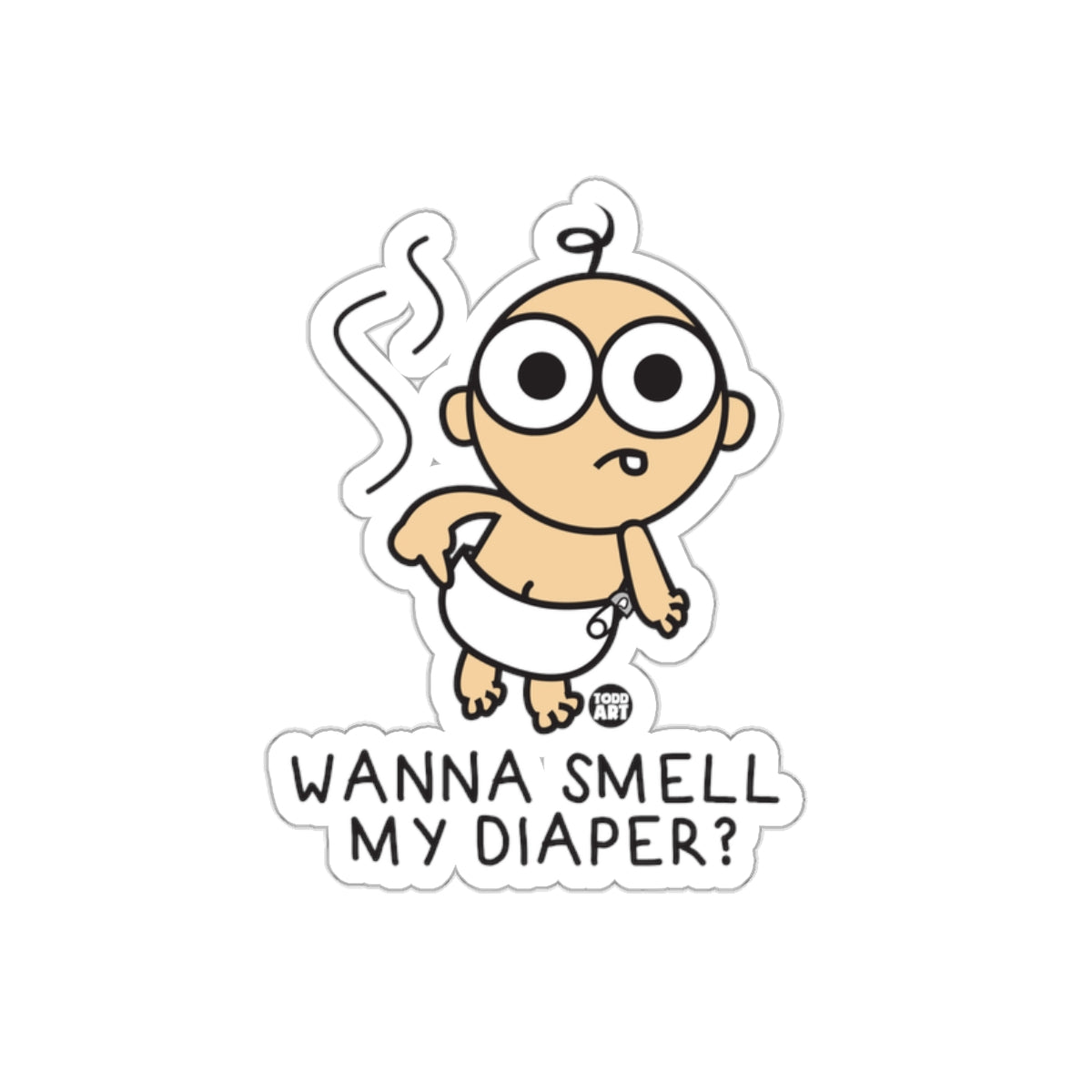 Wanna' Smell My Diaper Cartoon Baby Sticker