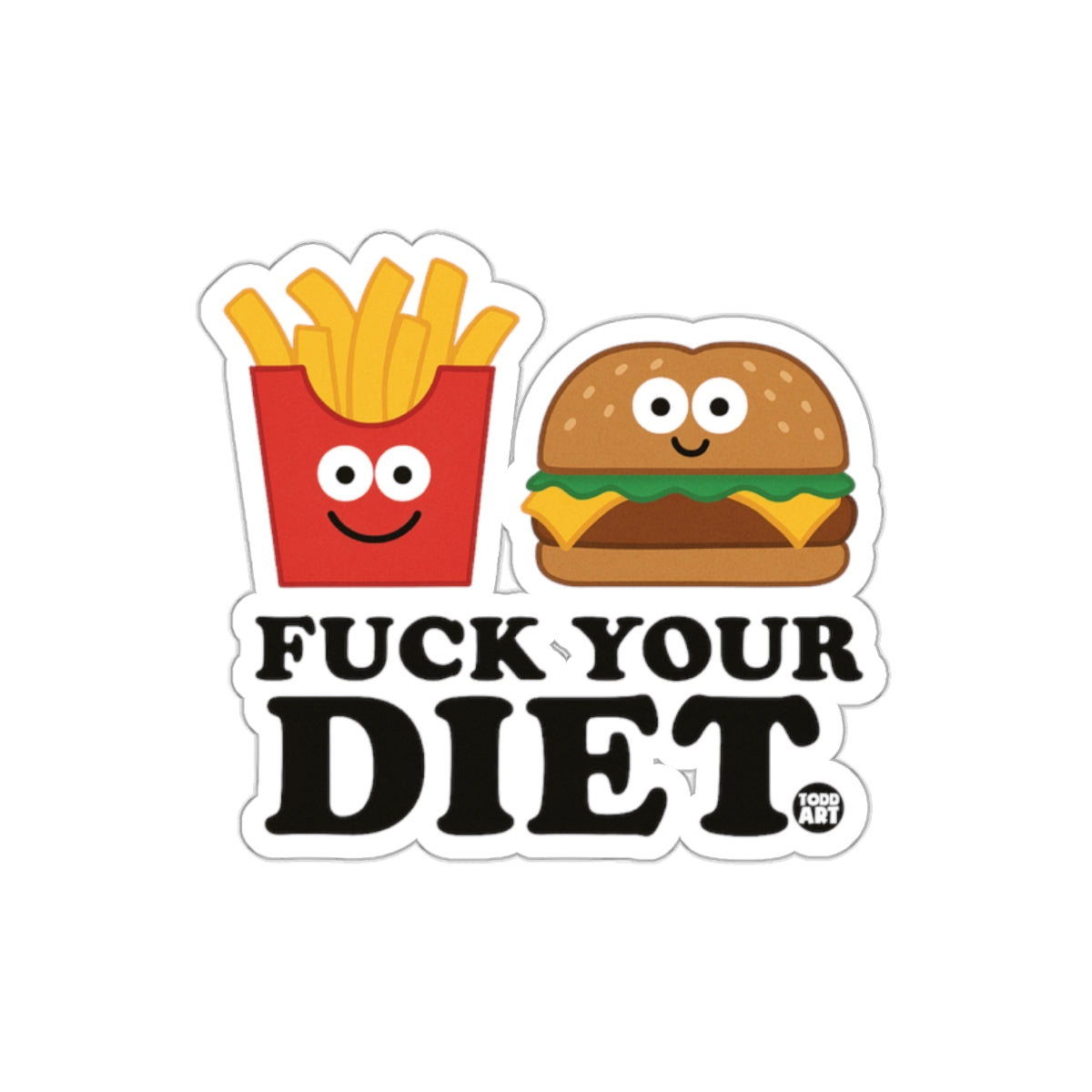 Funny 'FUCK YOUR DIET' Burger and Fries Sticker