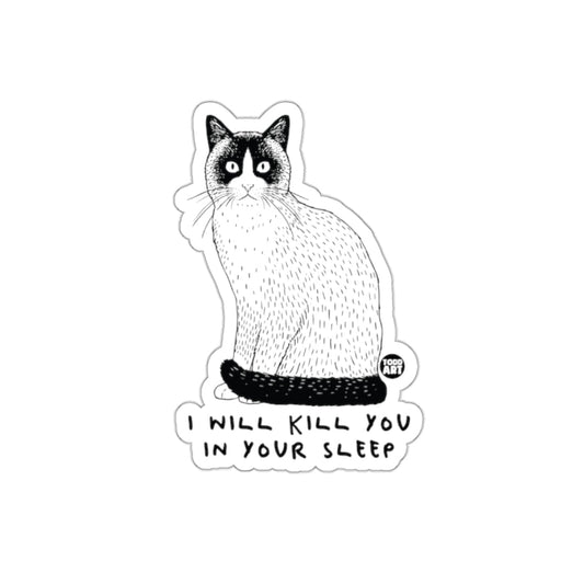 I Will Kill You in Your Sleep Cat Sticker