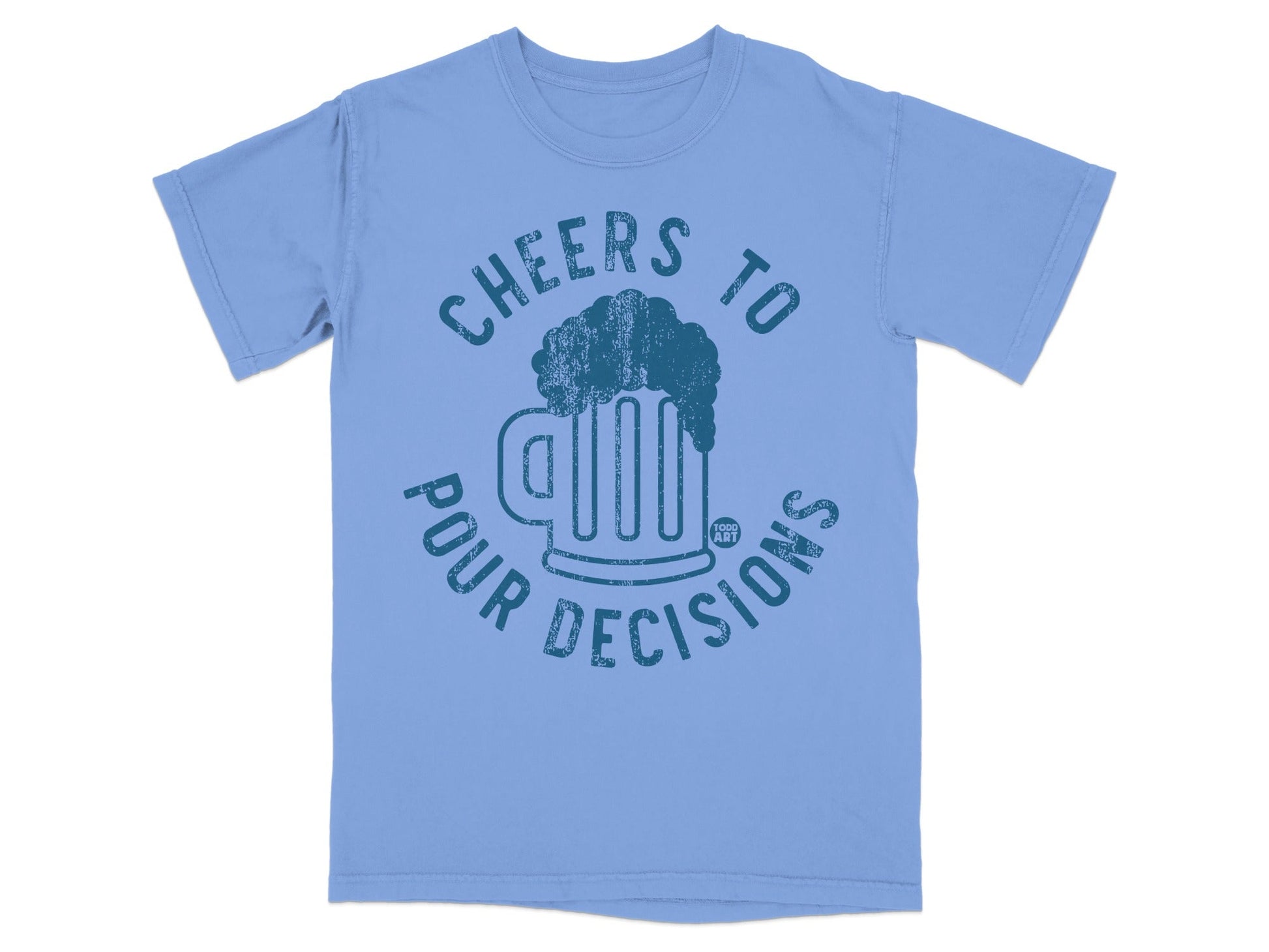Cheers to Pour Decisions Graphic Tee Shirt
