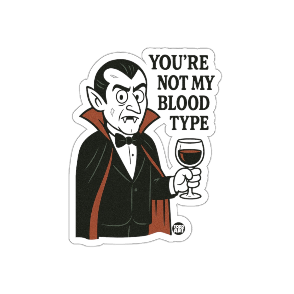You're Not My Blood Type Vampire Drink Sticker