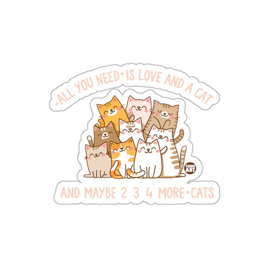 All You Need Is Love And A Cat Todd Art Design Stickers