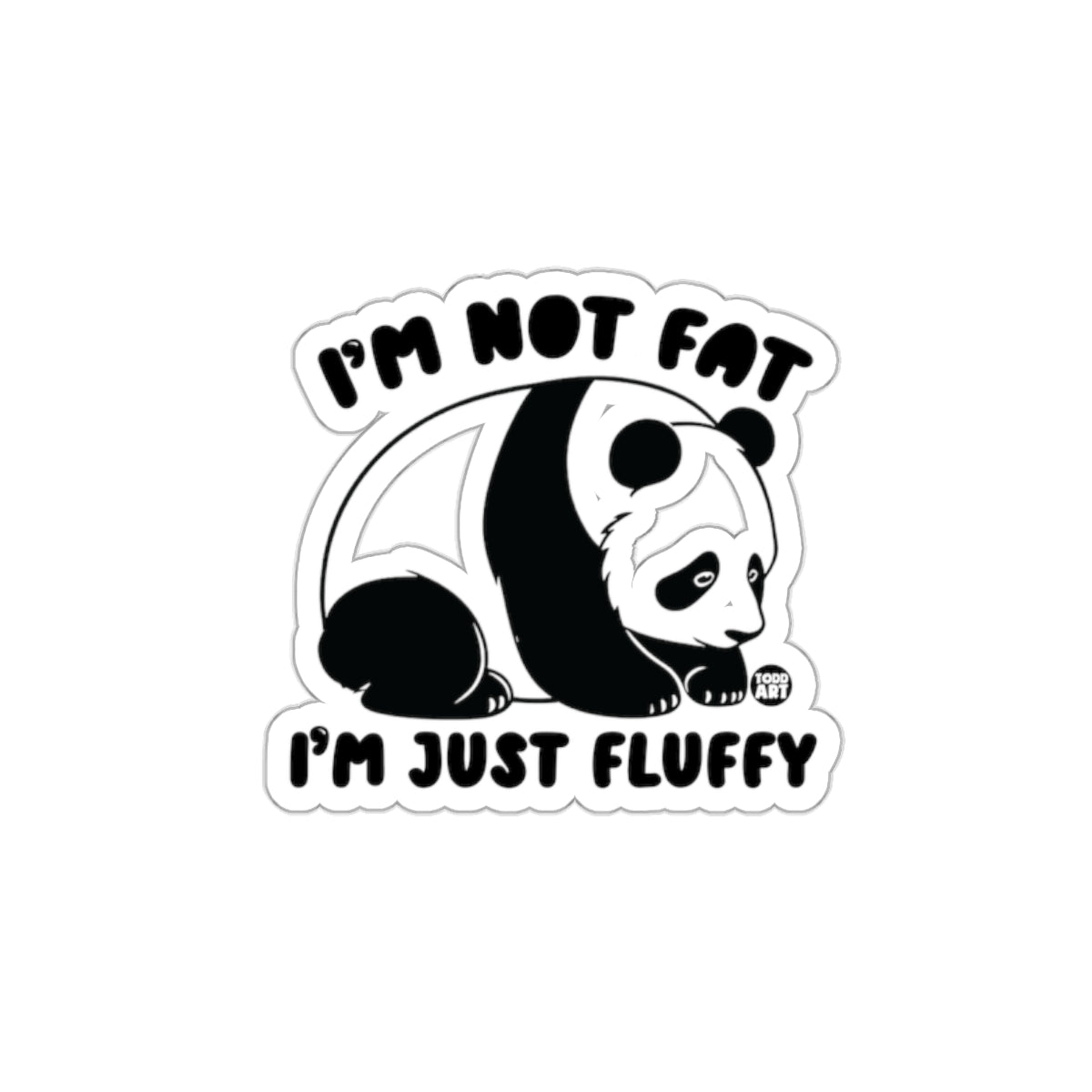 I'm Not Fat I'm Just Fluffy Panda Sticker