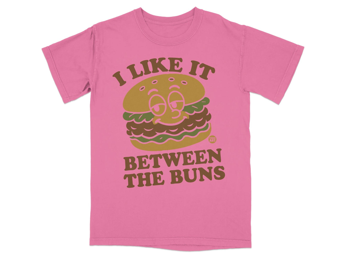 I Like It Between The Buns Graphic Tee Shirt