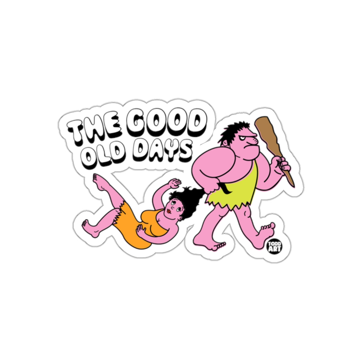 The Good Old Days Humorous Caveman Sticker Decal