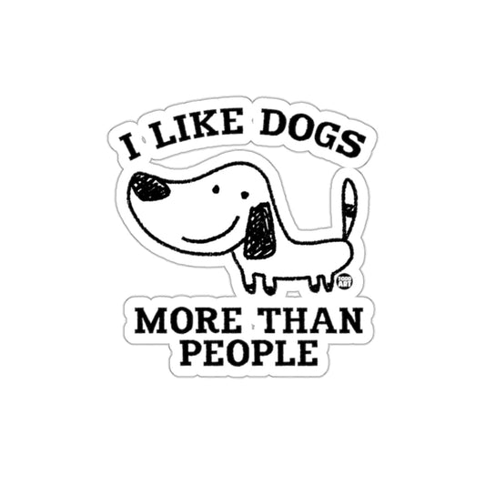 I Like Dogs More Than People Funny Sticker