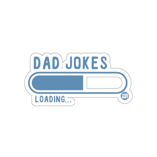 Funny Dad Jokes Loading Sticker for Laptops or Notebooks