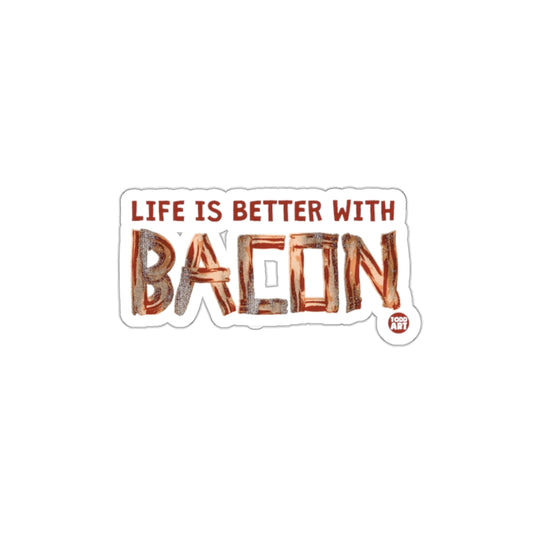 Life Is Better With Bacon Sticker Product