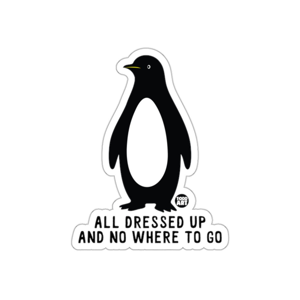 Penguin All Dressed Up And Nowhere to Go Design Stickers