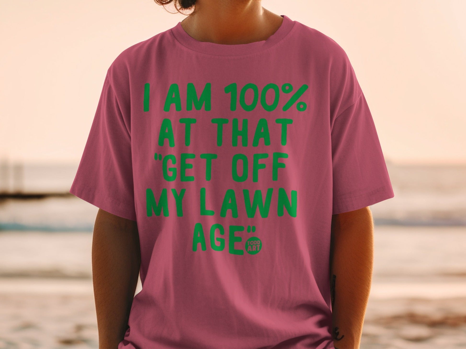 I Am 100% At That Get Off My Lawn Age Shirt