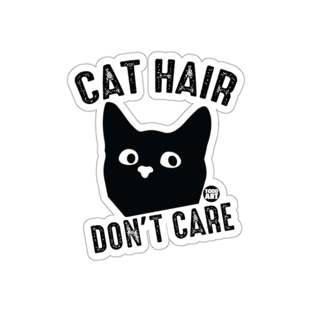 Cat Hair Don't Care Cute Black Cat Artwork Stickers