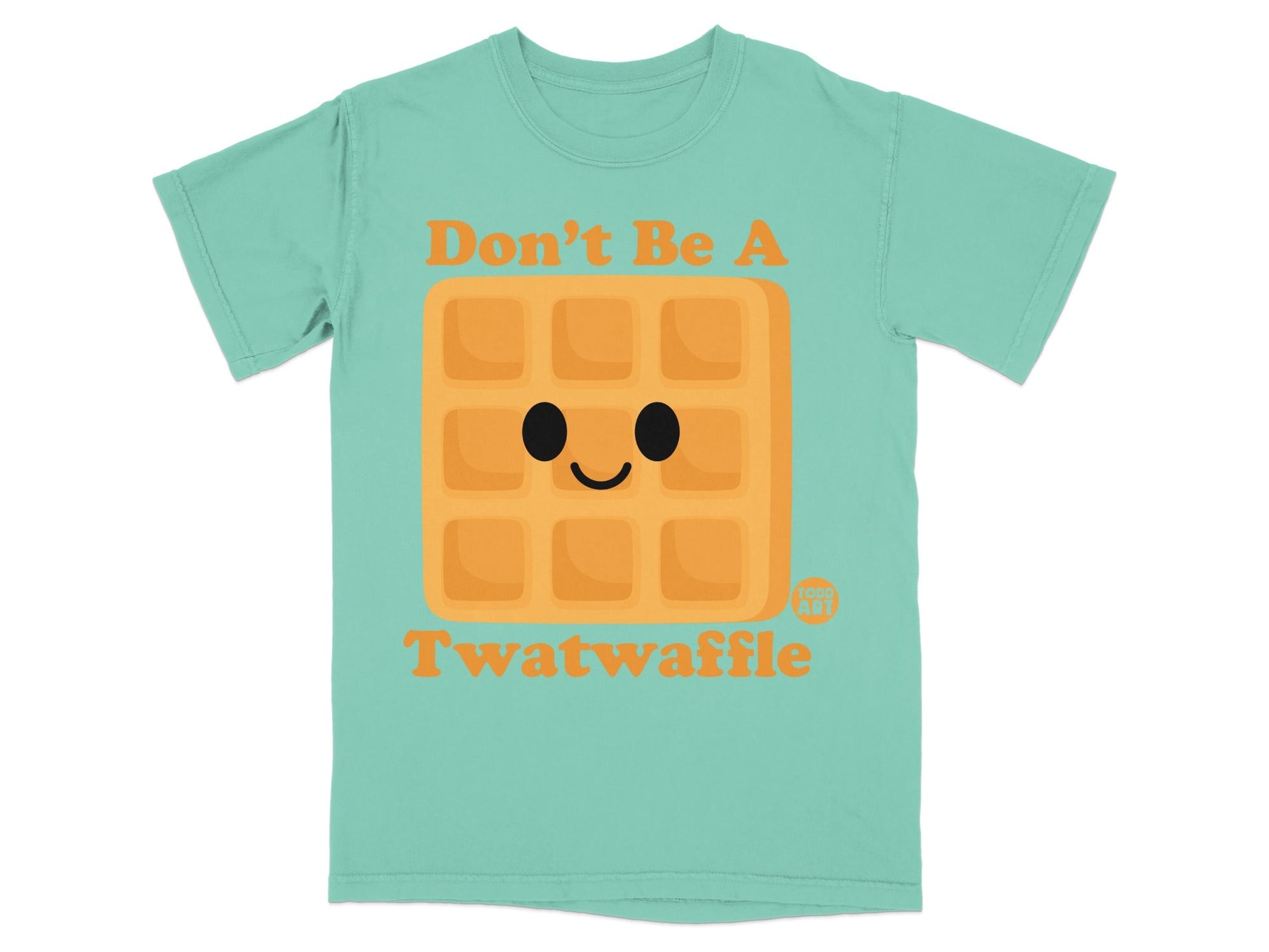 Don't Be A Twatwaffle Funny Graphic Tee
