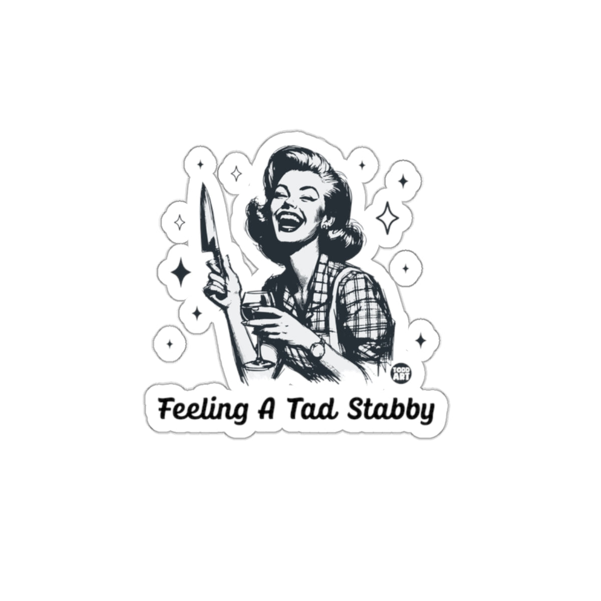 Feeling A Tad Stabby Woman With Wine and Knife Stickers