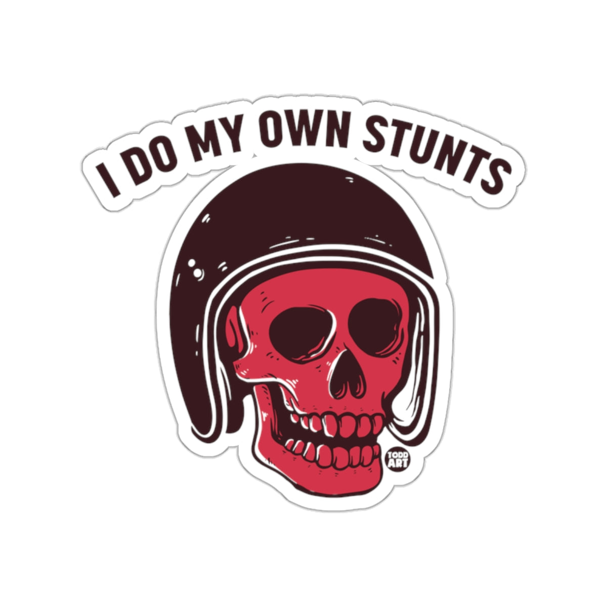 I Do My Own Stunts Skull Graphic Funny Stickers