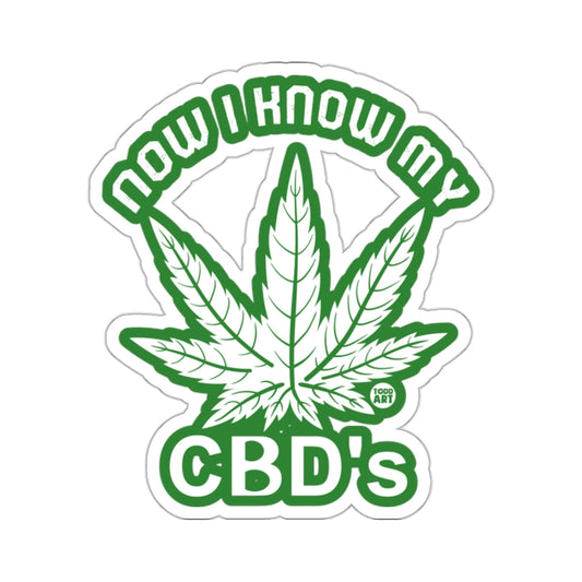 NOW I KNOW MY CBD'S Cannabis Leaf Design 