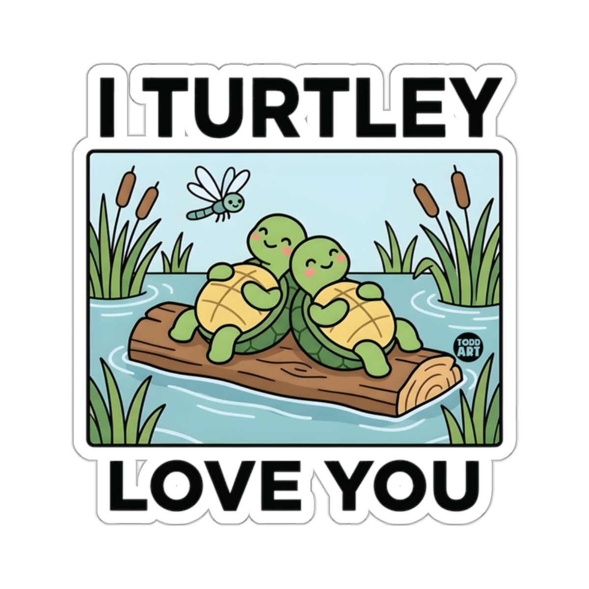 I TURTLEY LOVE YOU Cute Turtles Hugging Log 