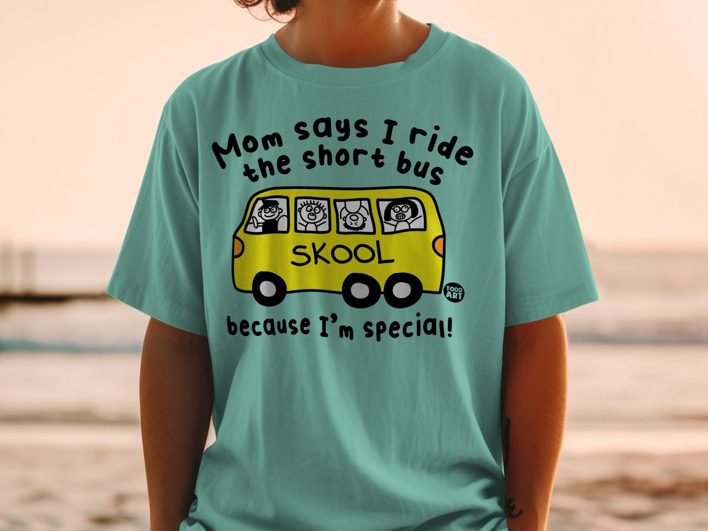 Mom Says I Ride The Short Bus Because I'm Special Shirt