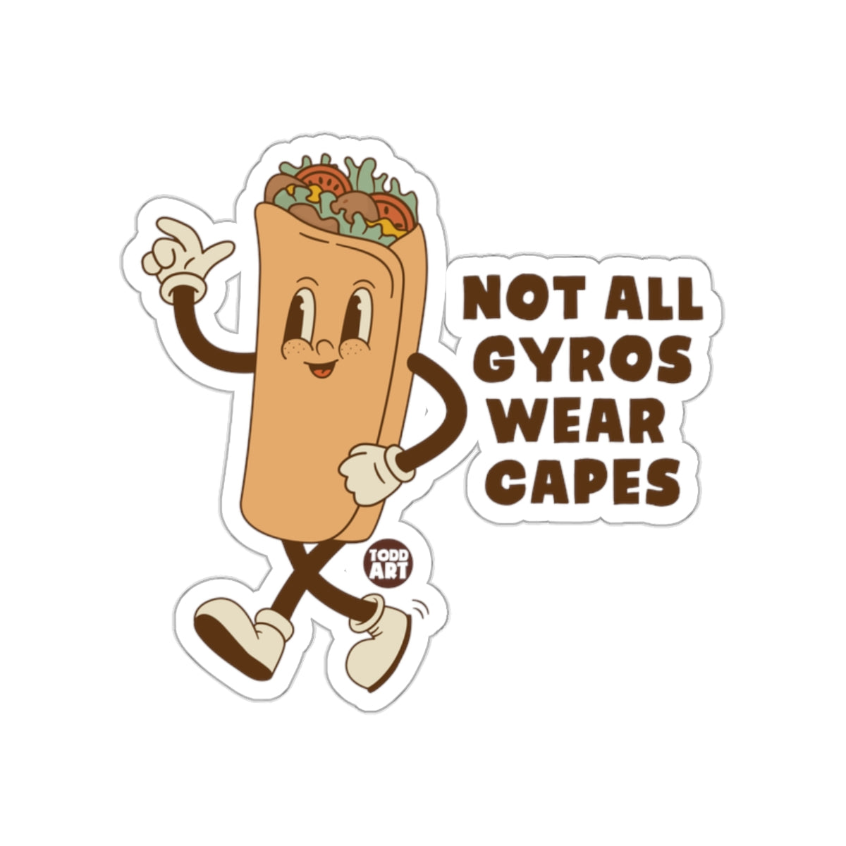 Not All Gyros Wear Capes Funny Gyro Character Sticker