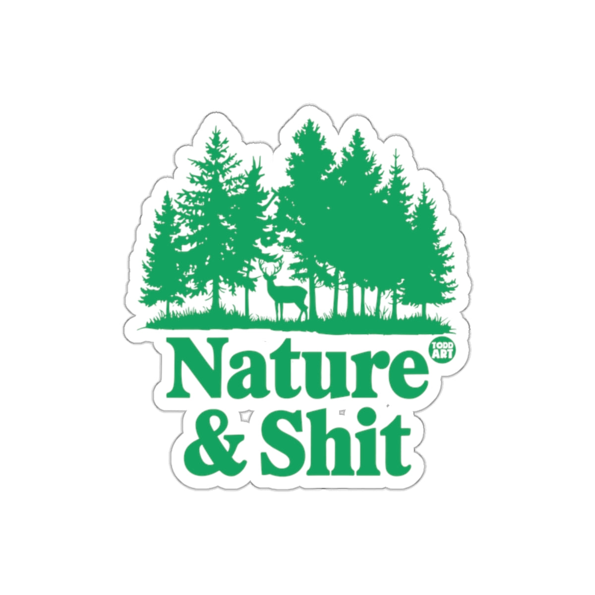 Nature And Shit Todd Art With Deer In Forest Stickers