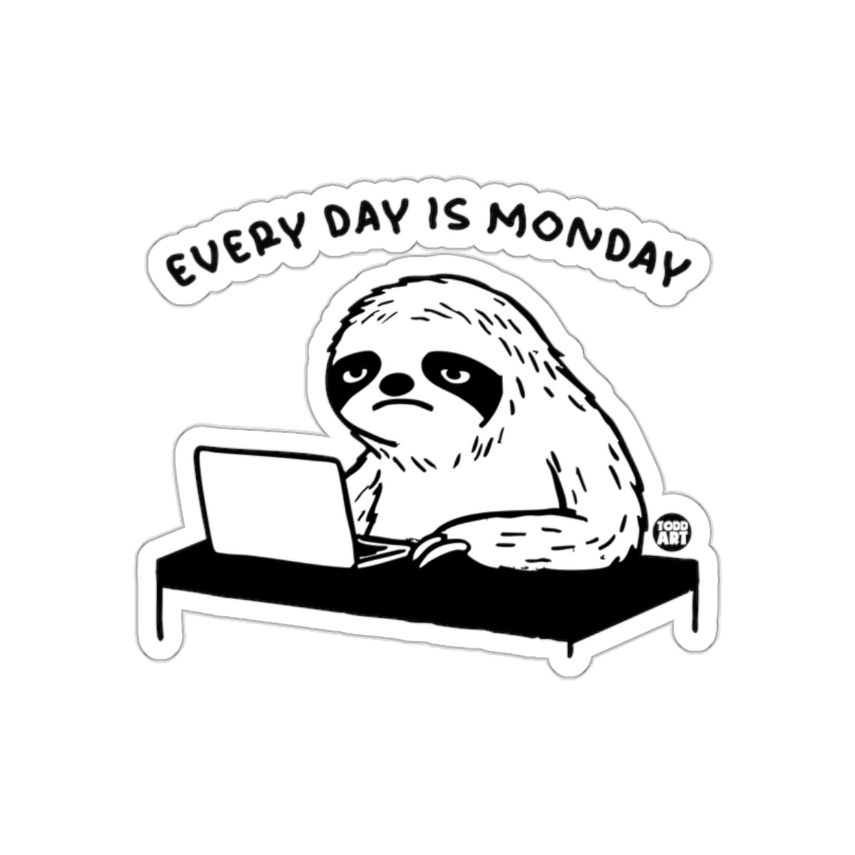 Every Day Is Monday Sloth Working Hard On Laptop Stickers