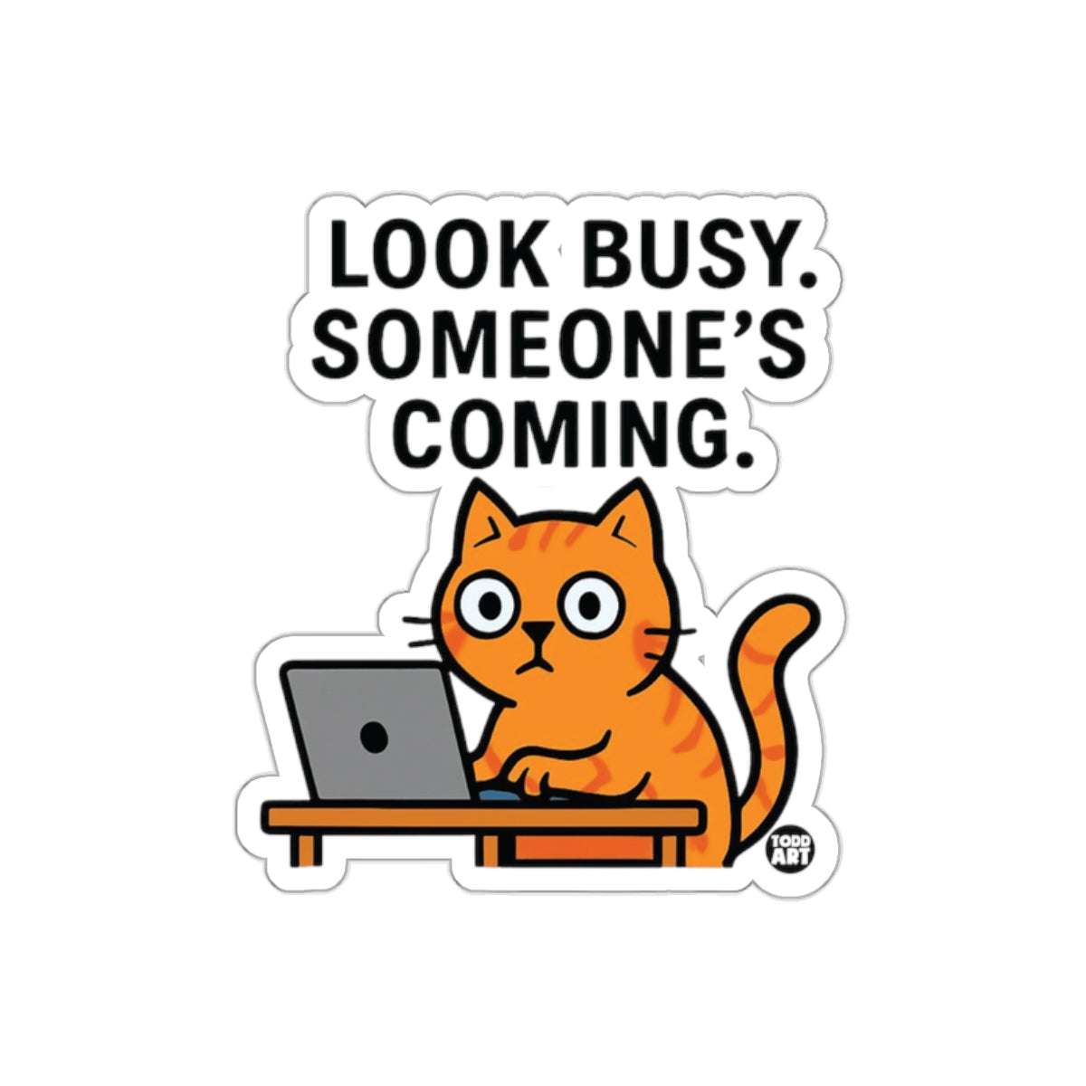 Look Busy Someone's Coming Cat at Laptop product