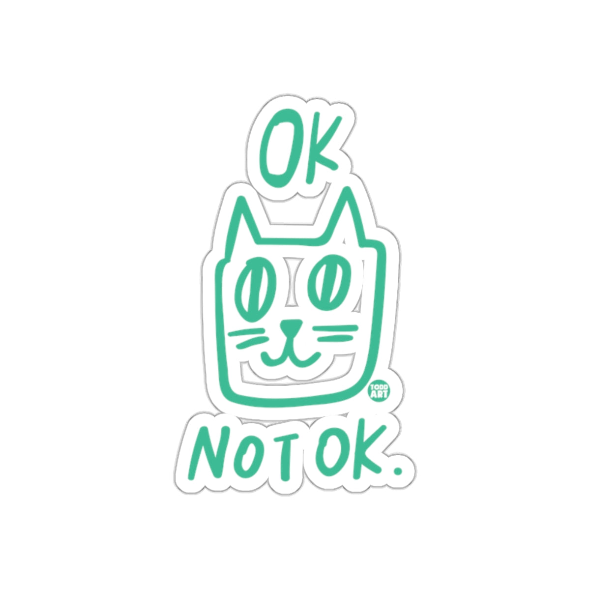 OK Not OK Cat Sticker Quirky Fun Design