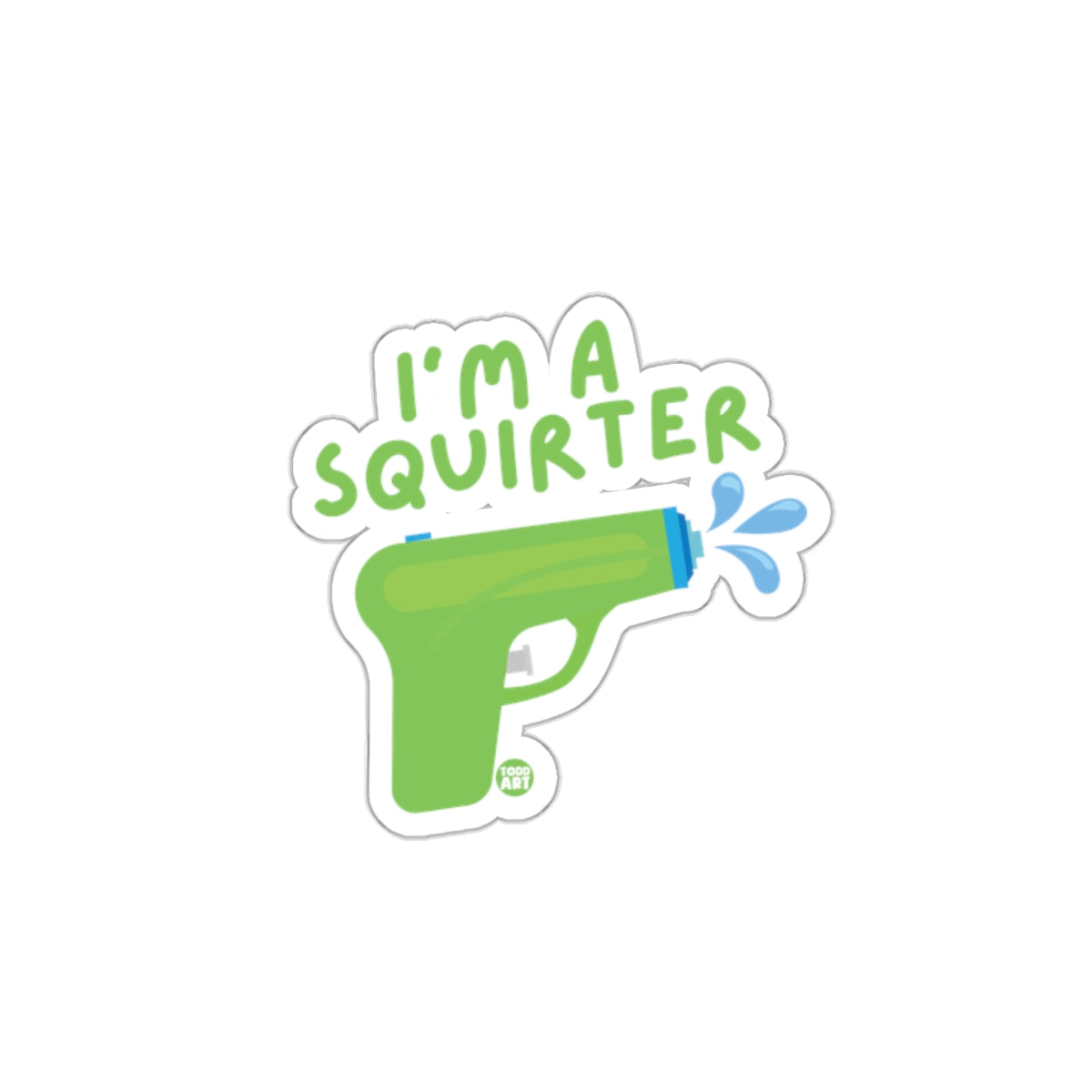 I'm A Squirter Green Water Gun Sticker