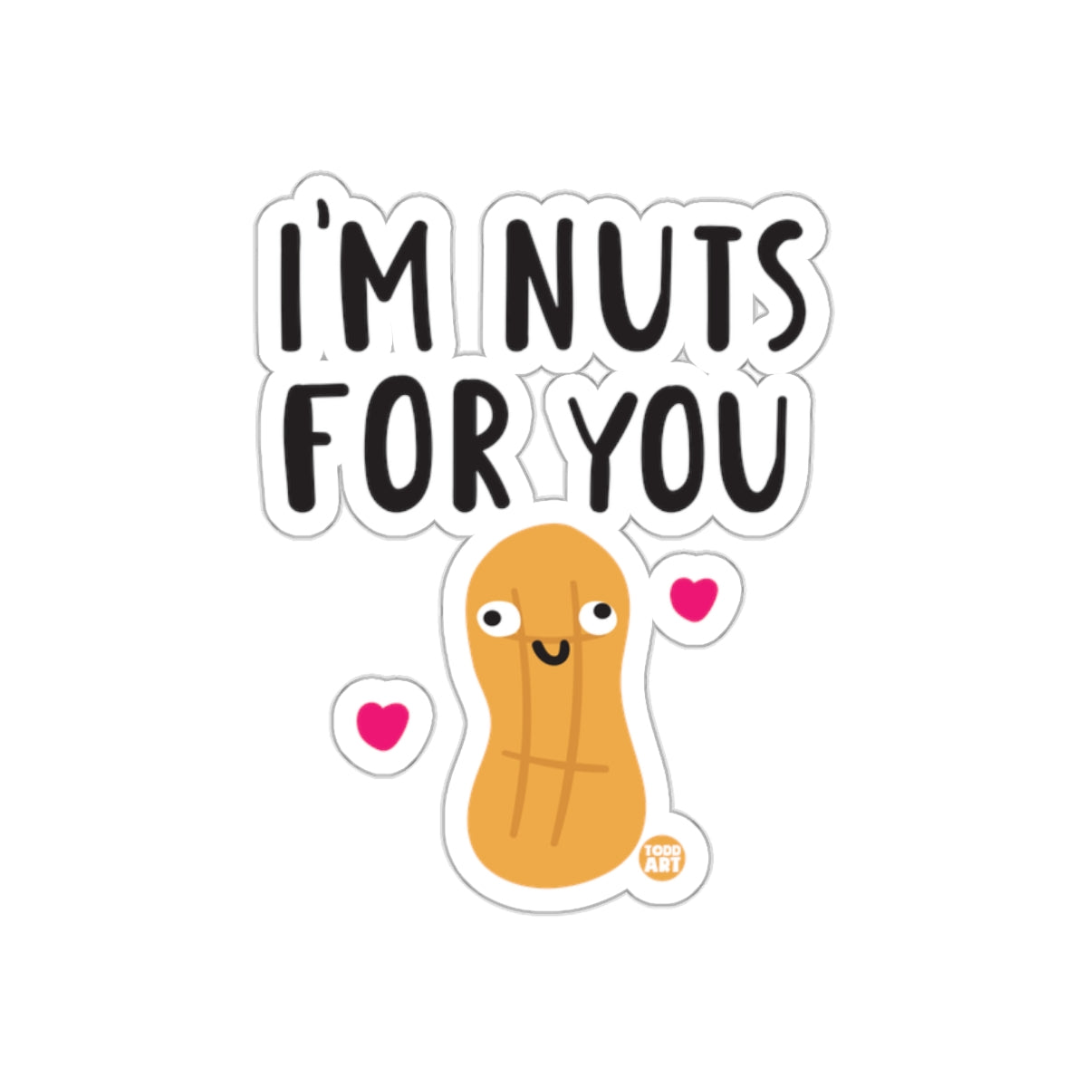 I'm Nuts for You Cute Peanut Illustration Sticker