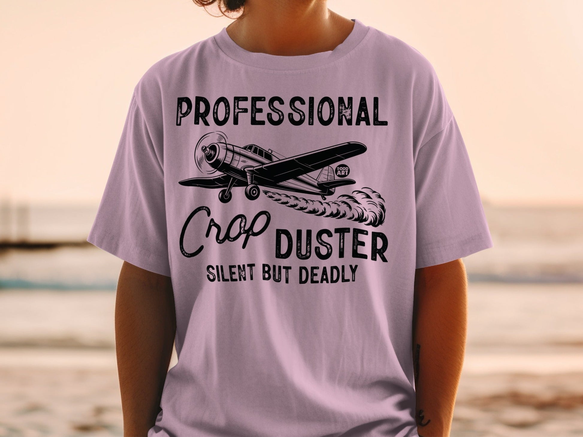 Professional Crop Duster Silent But Deadly Shirt