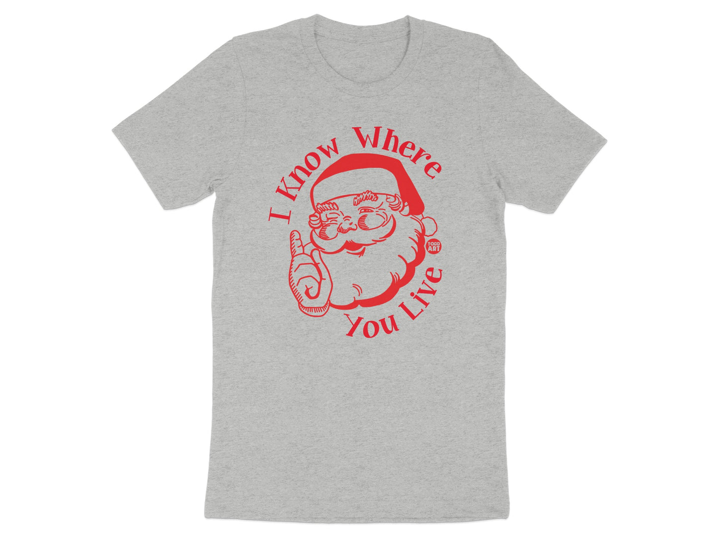 I Know Where You Live Santa Funny Christmas Shirt