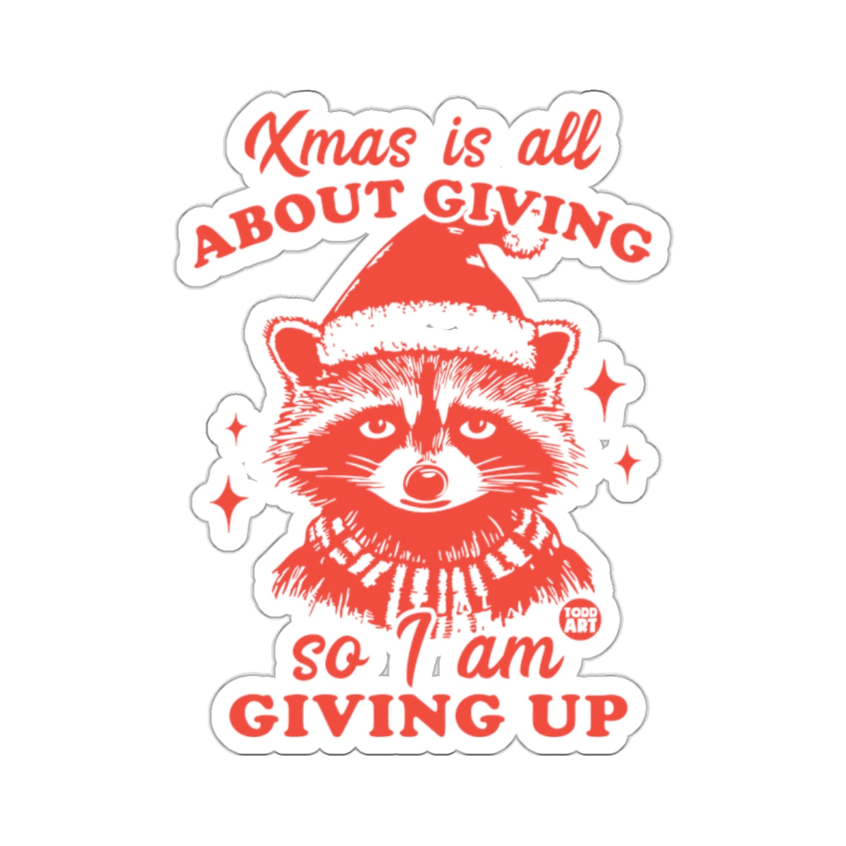 Xmas is all ABOUT GIVING so I am GIVING UP Raccoon 