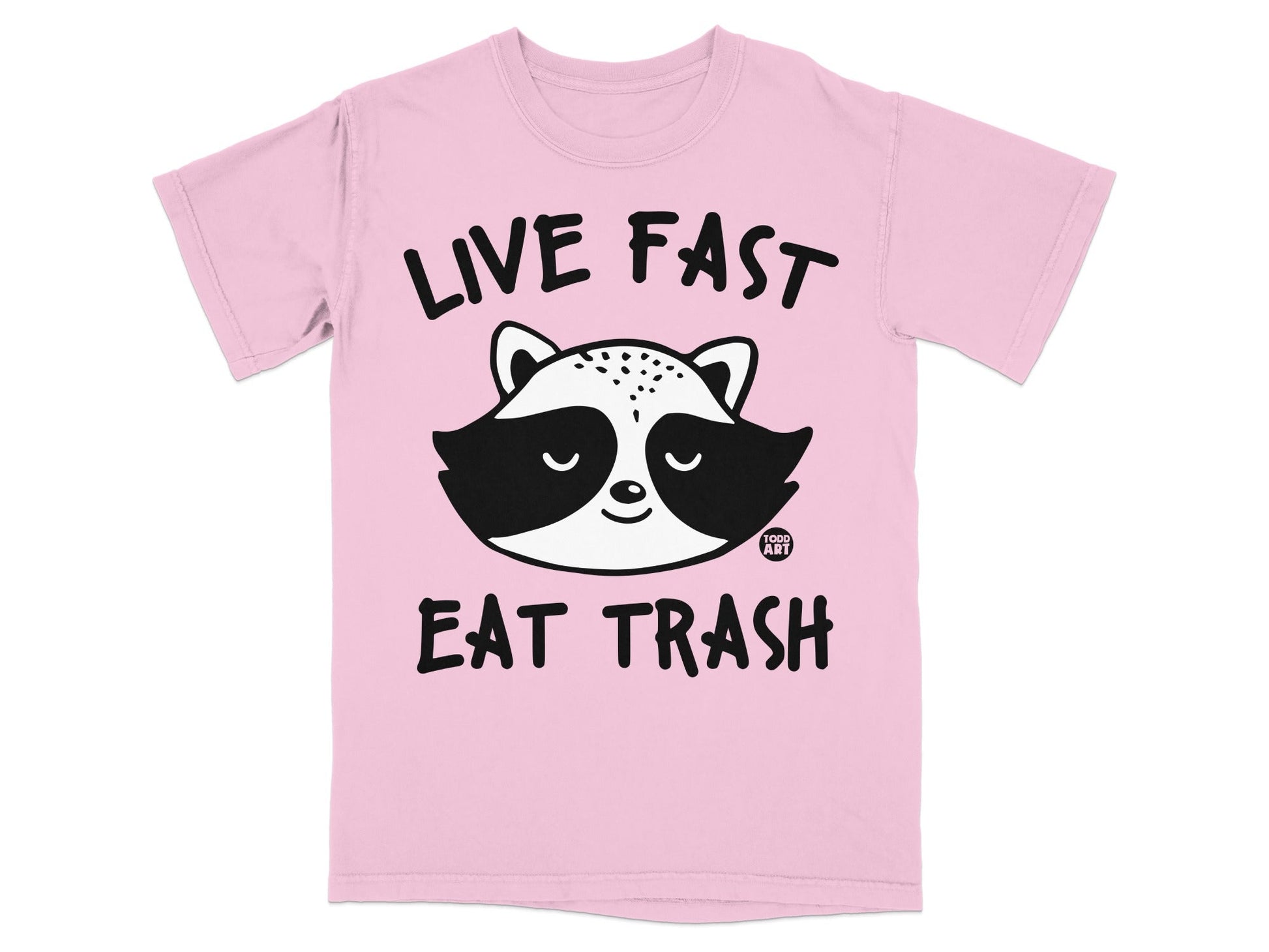 Pink t-shirt with raccoon graphic and "LIVE FAST EAT TRASH" text.