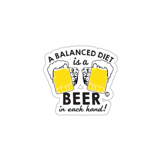 A Balanced Diet Is a Beer in Each Hand Sticker