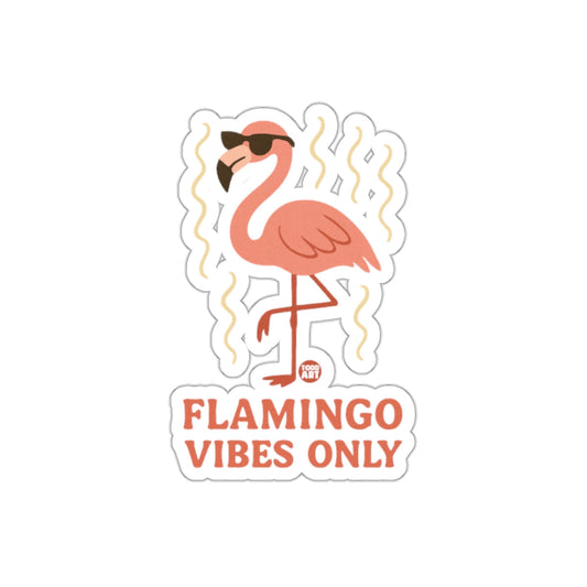 Fun Flamingo Vibes Only Cool Sticker Design