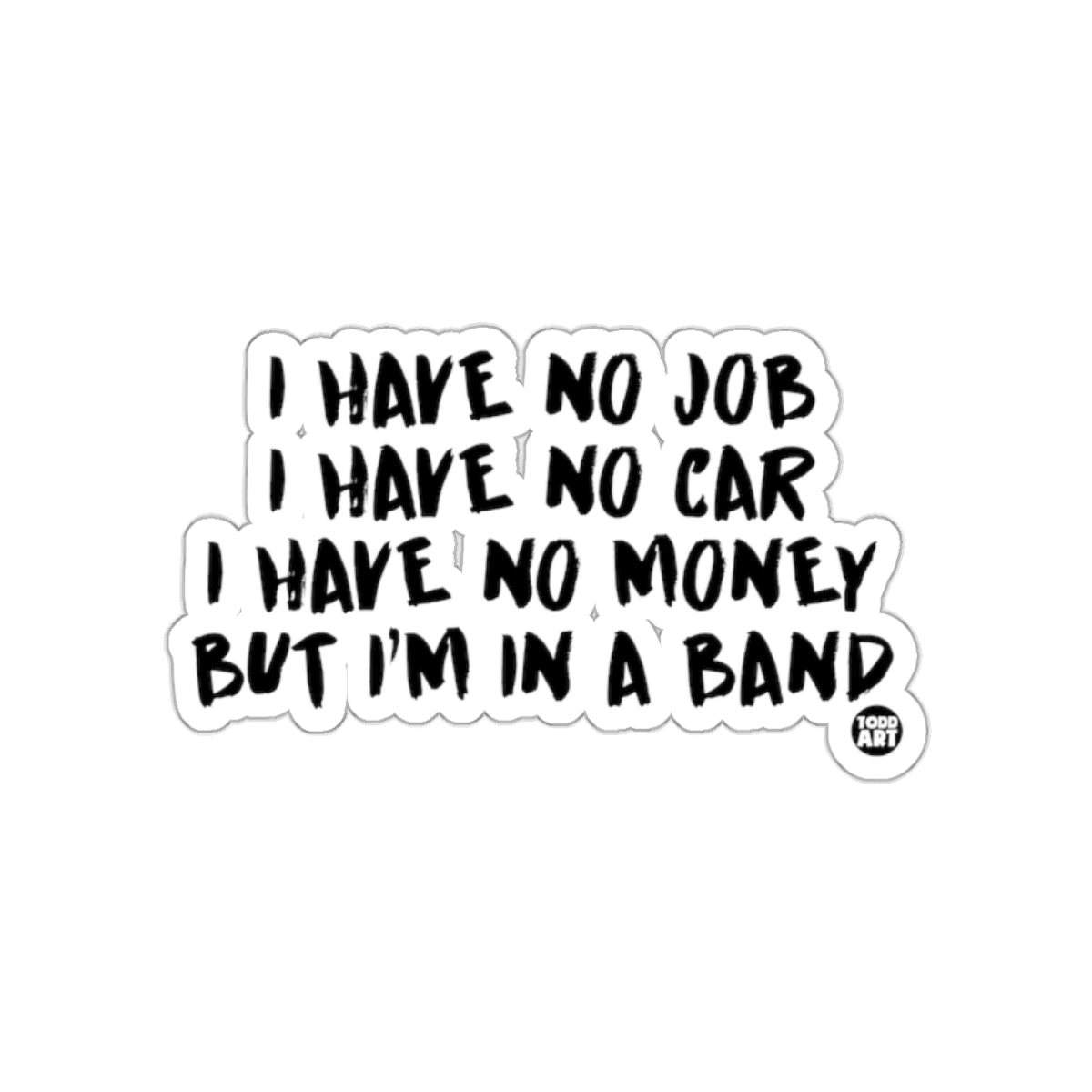 Funny Band Life Quotes Sticker for Musicians