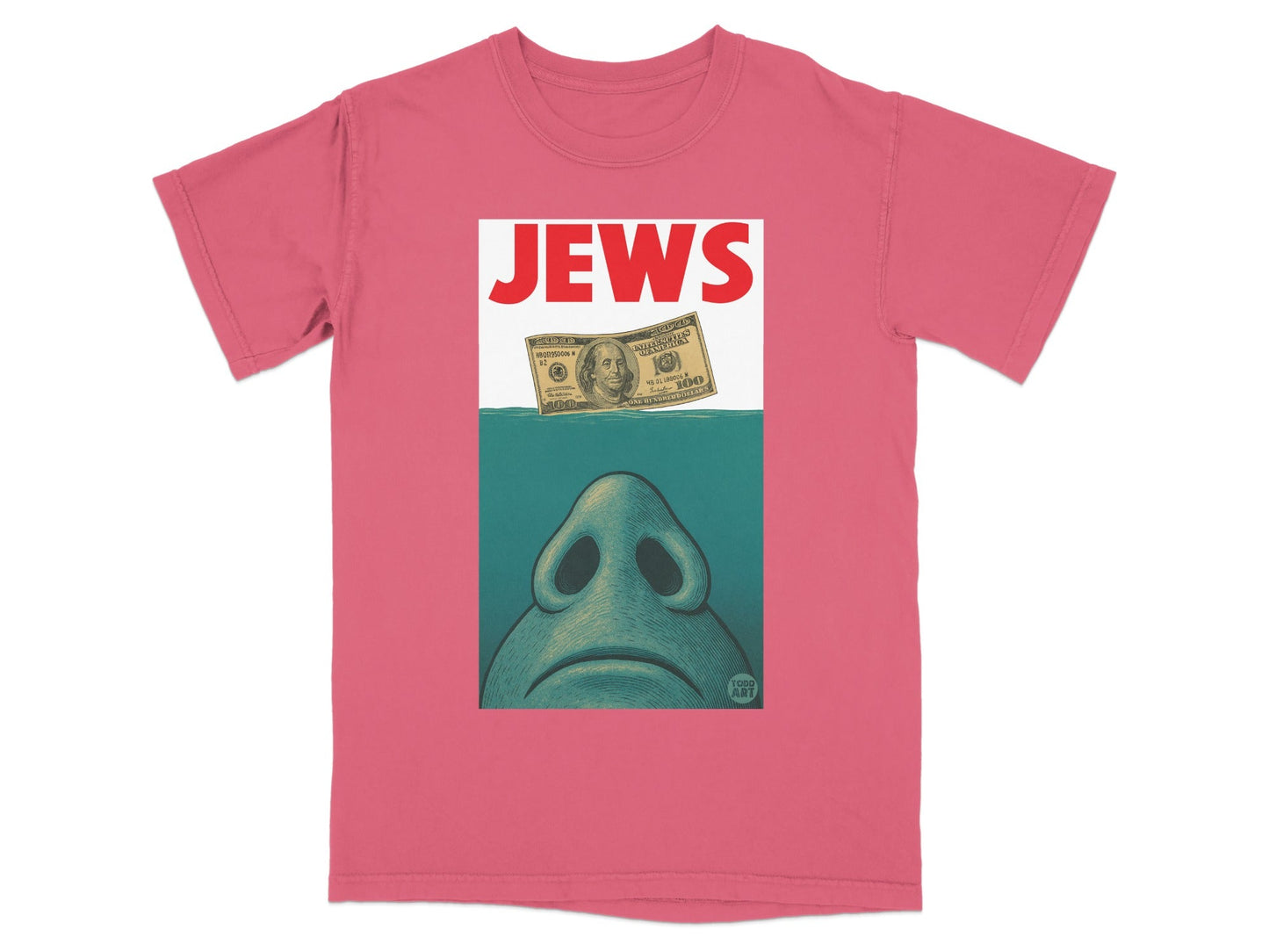 Pink t-shirt with illustration of a nose below the word "JEWS" and a $100 bill.
