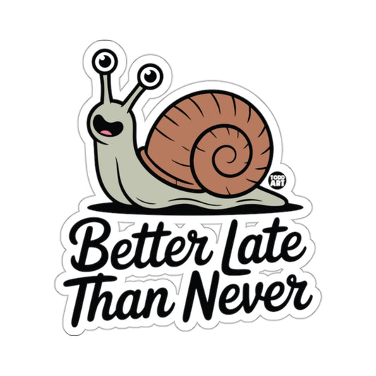 Cute Happy Snail Better Late Than Never Cartoon Sticker
