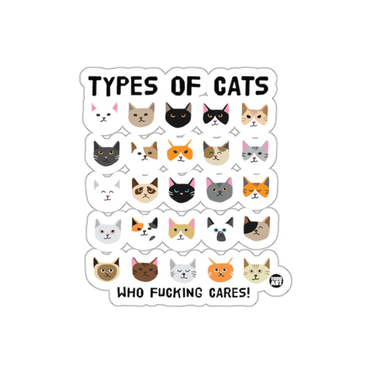 Types of Cats Who Fucking Cares Sticker