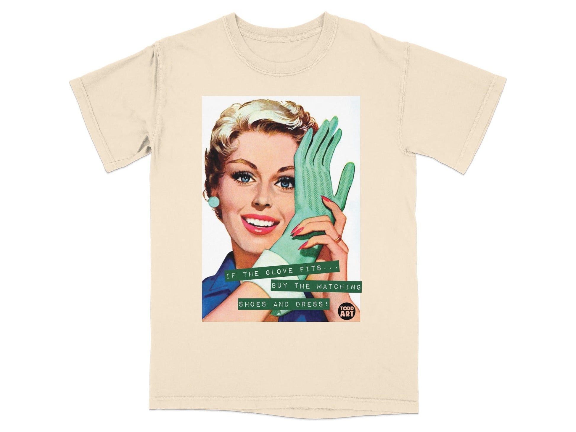Woman in retro style holding a green glove, text reads "If the glove fits, buy the matching shoes and dress!"