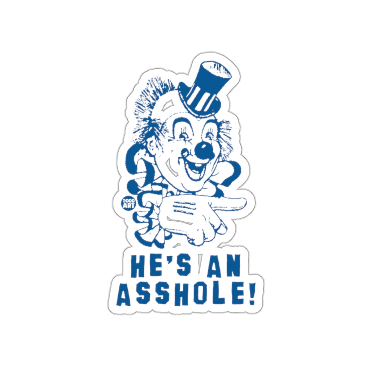 He's An Asshole Clown Design Sticker