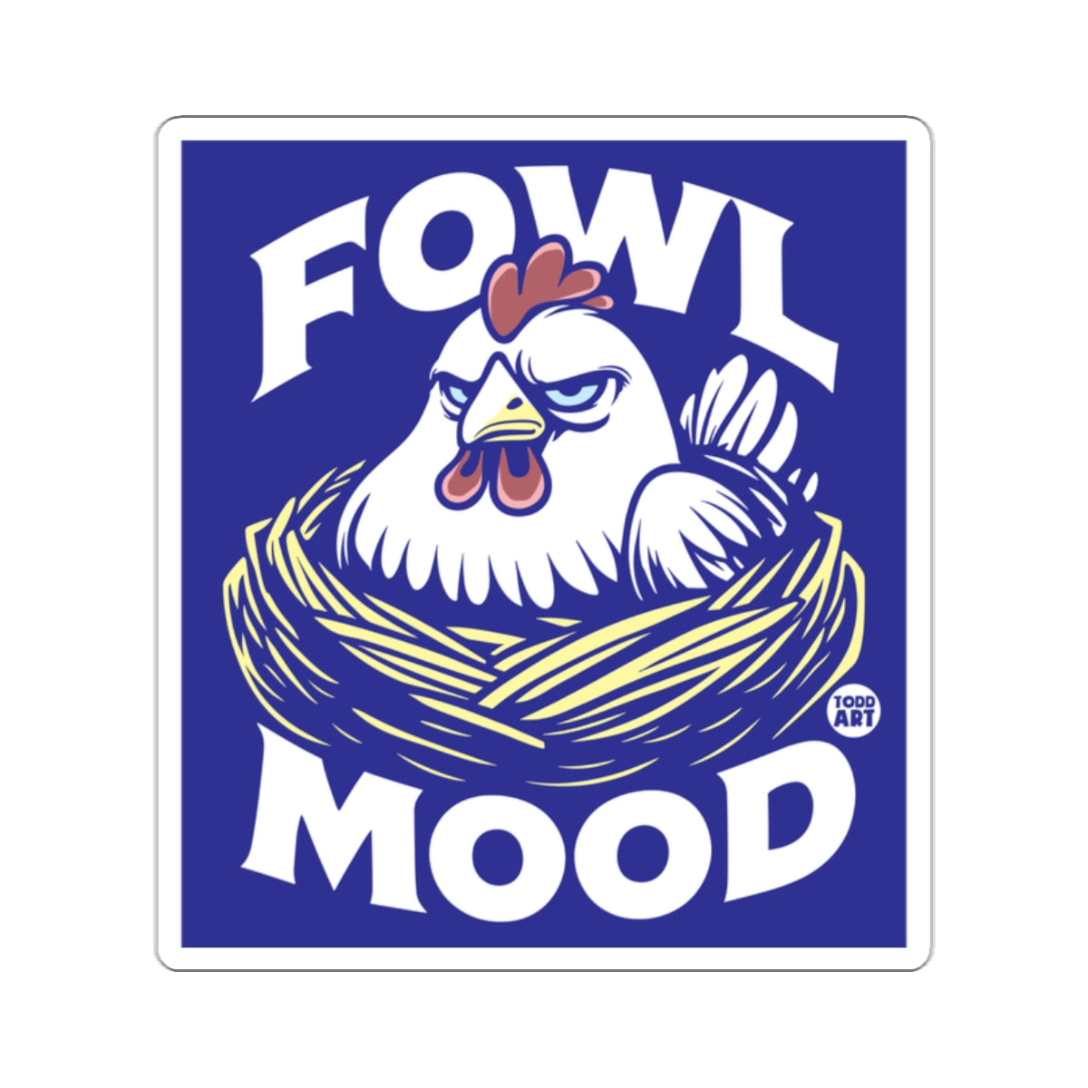 Fowl Mood Chicken Nest Parody Graphic Art product