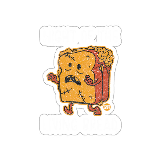 Night of the Living Bread Sticker Funny Design