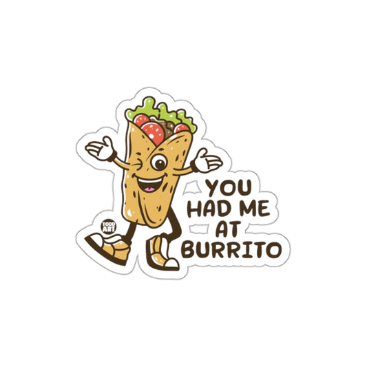 You Had Me At Burrito Funny Cartoon Sticker