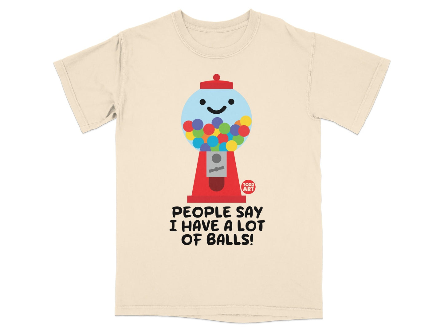 People Say I Have a Lot of Balls Graphic Tee