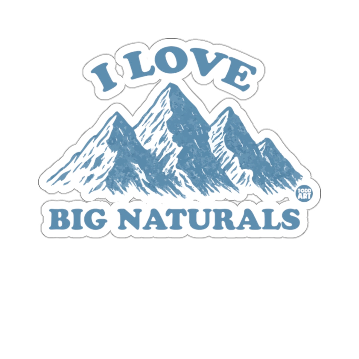 I Love Big Naturals with Mountain Illustration Stickers