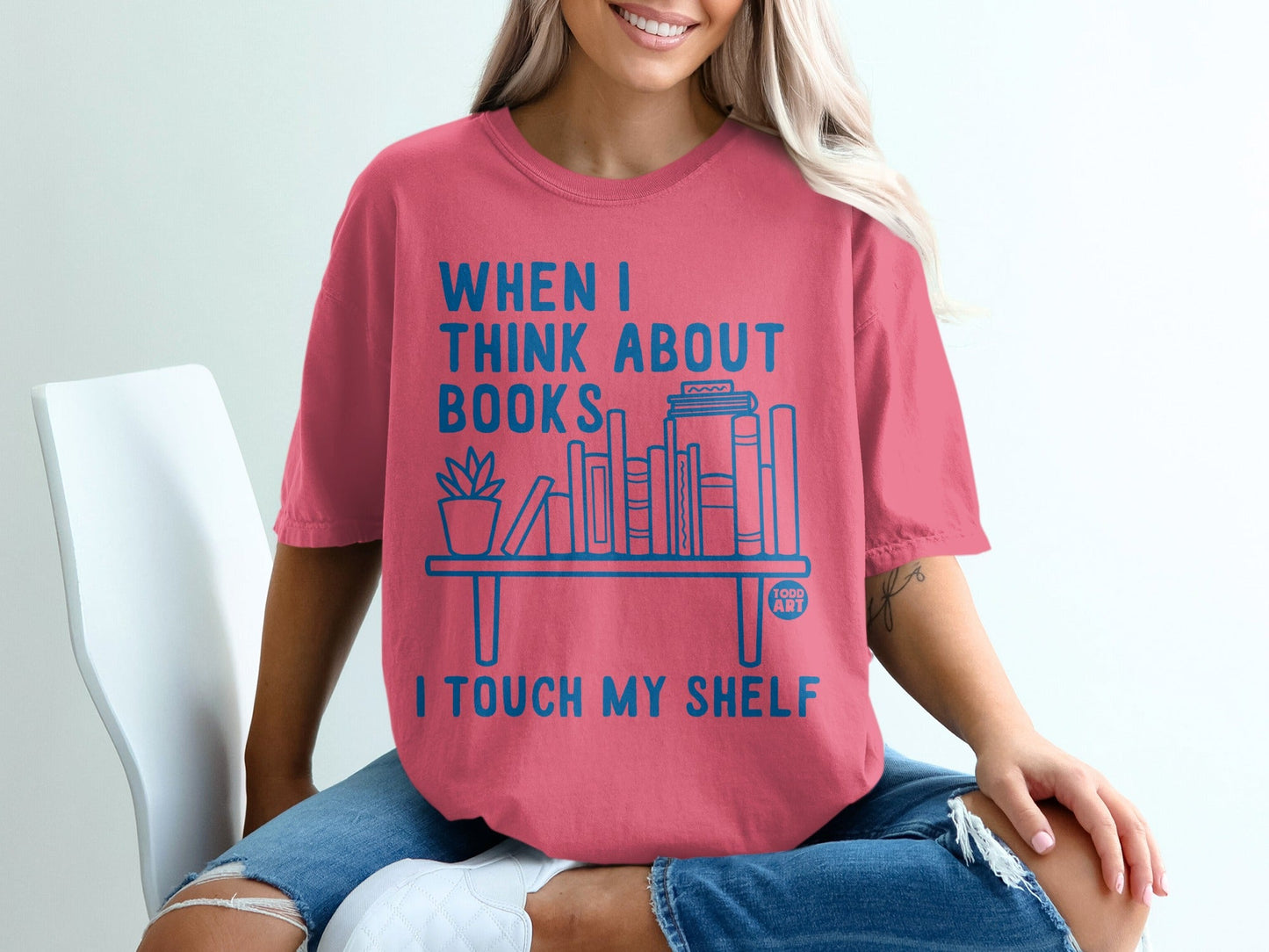 When I Think About Books I Touch My Shelf T-Shirt