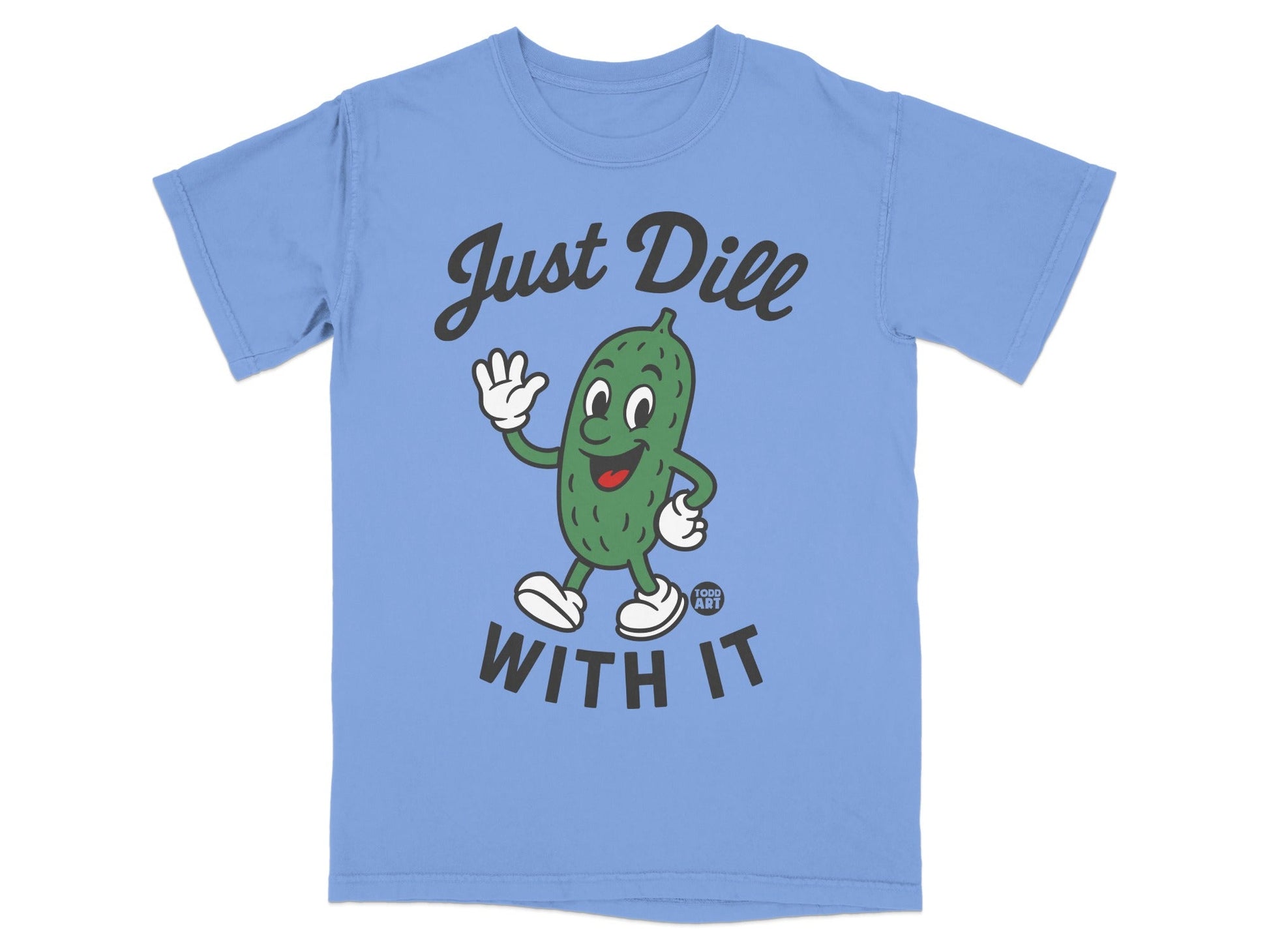 Blue t-shirt with cartoon pickle saying "Just Dill With It".