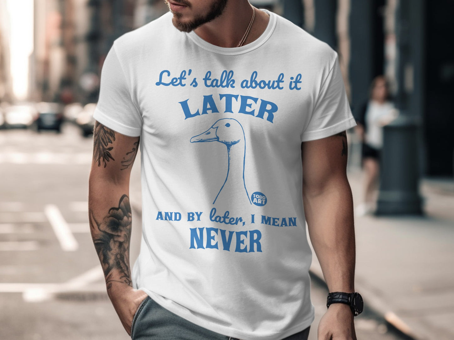 Let's Talk About It Later And By Later I Mean Never Shirt