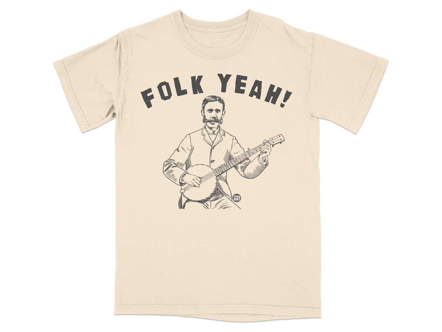 T-shirt with black text "FOLK YEAH!" and illustration of a man playing banjo.